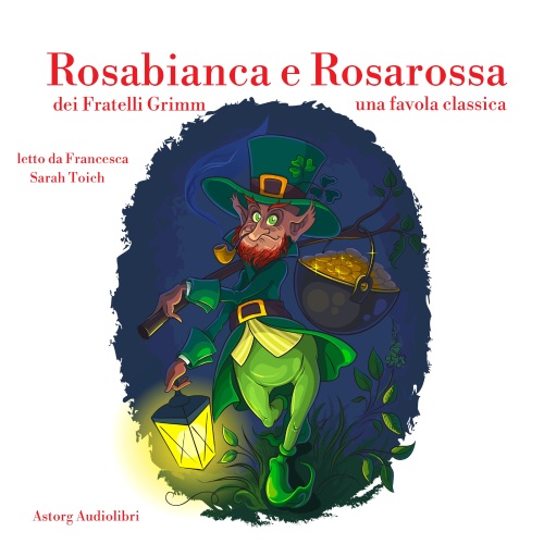 Rosabianca e Rosarossa. intégrale