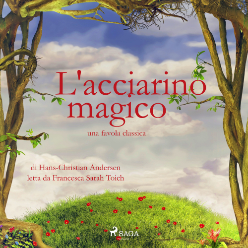 L'acciarino magico. intégrale