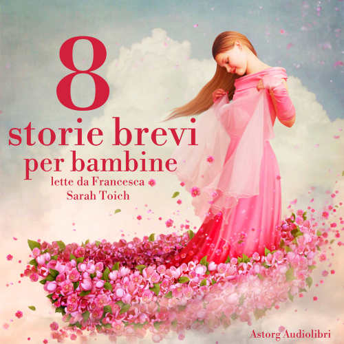 8 storie brevi per bambine. intégrale
