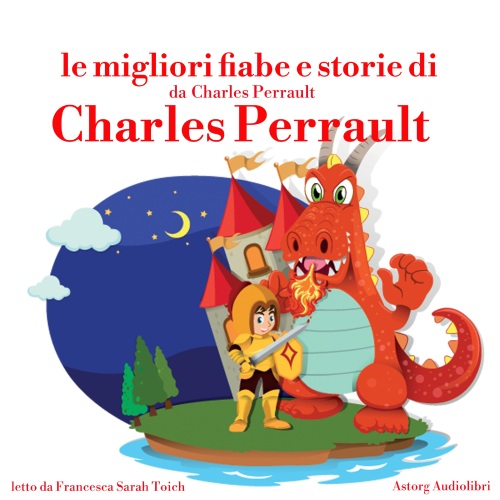 Le migliori fiabe e storie di Charles Perrault. intégrale