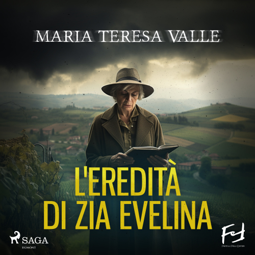 L'eredità di zia Evelina. Delitti nelle Langhe. La terza indagine di Maria Viani