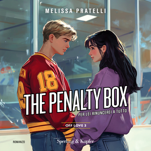 The penalty box. Off love (Vol. 3). Per lei rinuncerei a tutto