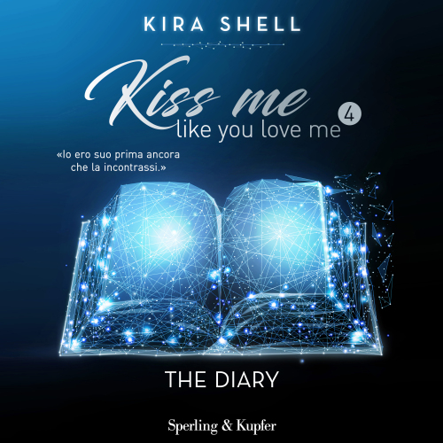 The diary. Kiss me like you love me 4