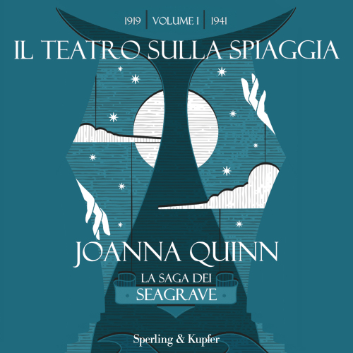 Il teatro sulla spiaggia. La saga dei Seagrave. Volume 1