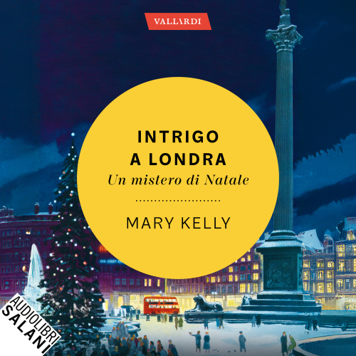 Intrigo a Londra. Un mistero di Natale. I classici del giallo della British Library