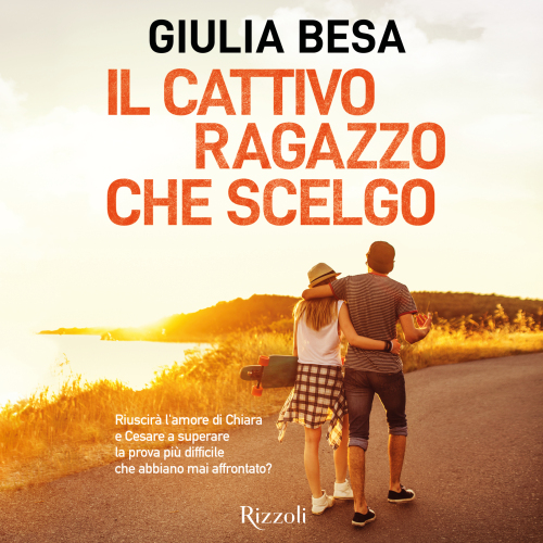 Il cattivo ragazzo che scelgo. Giulia & Cesare (Vol.3)