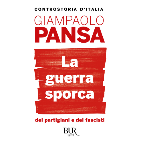 La guerra sporca dei partigiani e dei fascisti