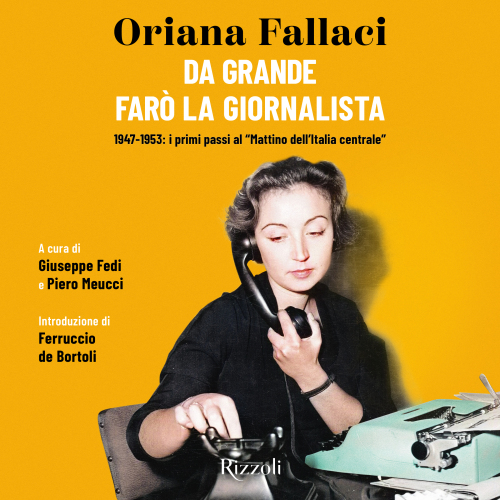 Da grande farò la giornalista. 1947-1953: i primi passi al Mattino dell'Italia Centrale