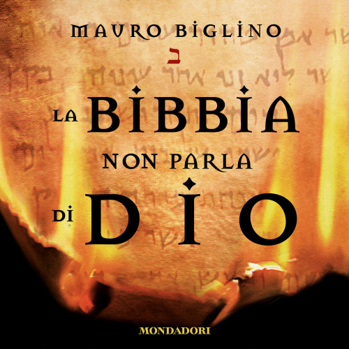 La Bibbia non parla di Dio. Uno studio rivoluzionario sull'Antico testamento