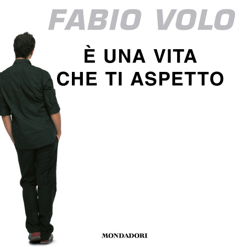 E' una vita che ti aspetto