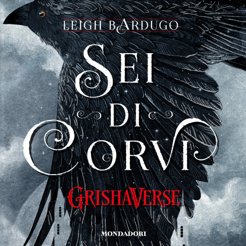 GrishaVerse - Sei di corvi