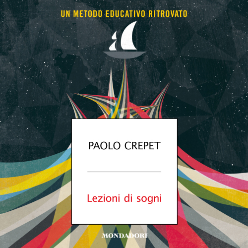 Lezioni di sogni. Un metodo educativo ritrovato