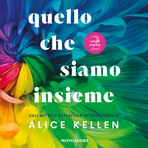 Quello che siamo insieme. Lascia che sia