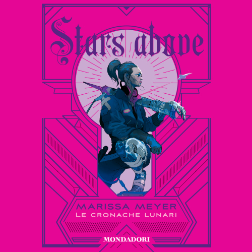 Stars above - Le cronache lunari