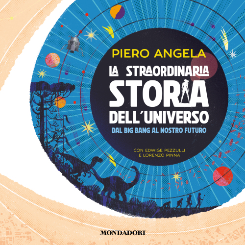 La straordinaria storia dell'Universo dal Big Bang al nostro futuro