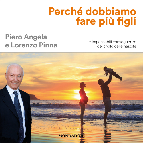 Perché dobbiamo fare più figli. Le impensabili conseguenze del crollo delle nascite