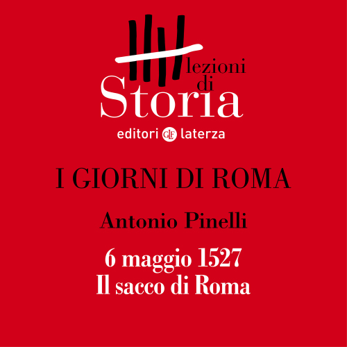 6 maggio 1527: il sacco di Roma. I giorni di Roma