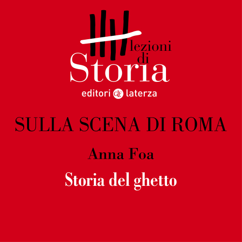 Storia del ghetto. Sulla scena di Roma