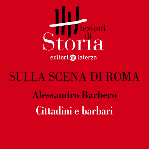 Cittadini e barbari: Roma multietnica. Sulla scena di Roma