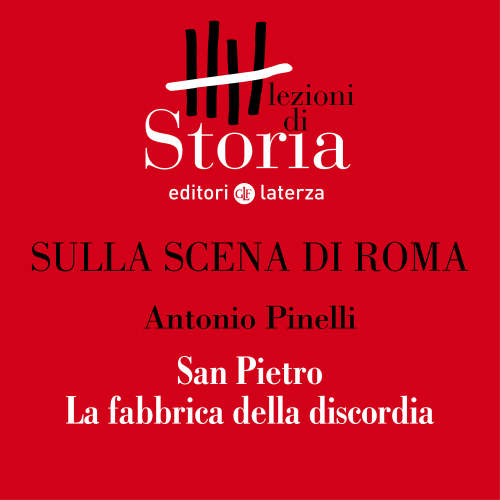 San Pietro: la fabbrica della discordia. Sulla scena di Roma