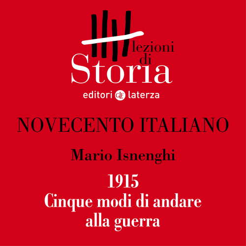 1915. Cinque modi di andare alla guerra. Novecento italiano