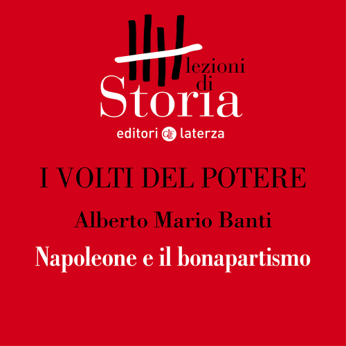 Napoleone e il bonapartismo. I volti del potere
