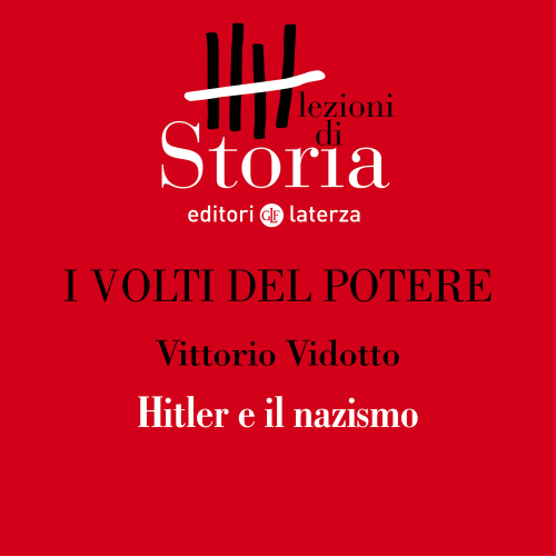 Hitler e il nazismo. I volti del potere