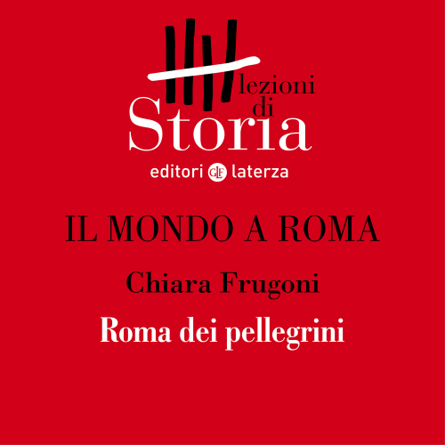 Roma dei pellegrini. Il mondo a Roma