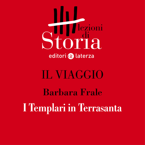 La fede e la conquista. I Templari in Terrasanta. Il viaggio