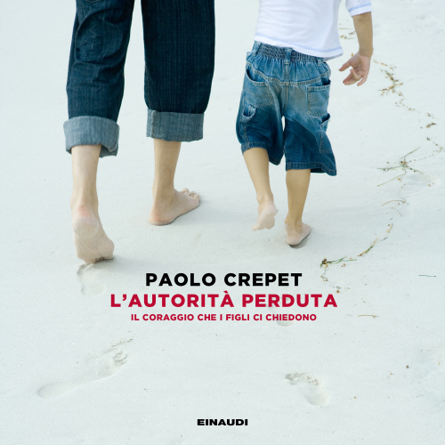 L'autorità perduta. Il coraggio che i figli ci chiedono