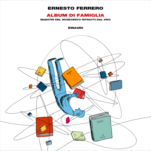 Album di famiglia. Maestri del Novecento ritratti dal vivo