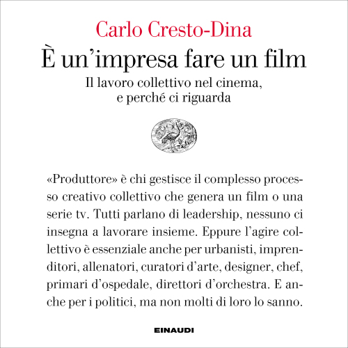 È un'impresa fare un film. Il lavoro collettivo nel cinema, e perché ci riguarda
