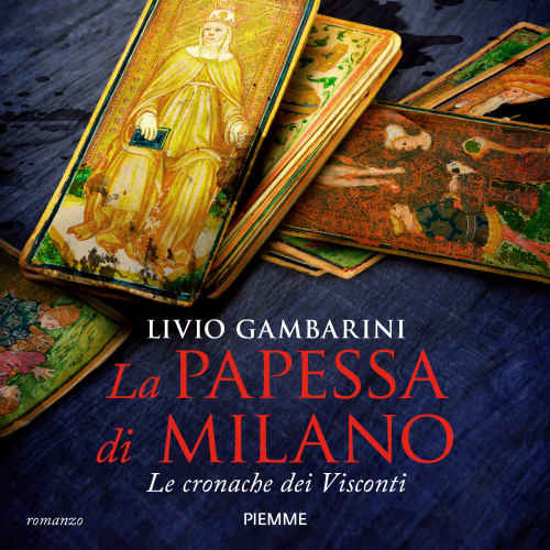 La papessa di Milano. Le cronache dei Visconti