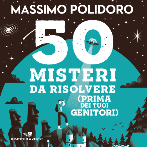 50 misteri da risolvere (prima dei tuoi genitori)