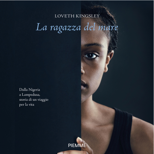 La ragazza del mare. Dalla Nigeria a Lampedusa, storia vera di un viaggio per la vita