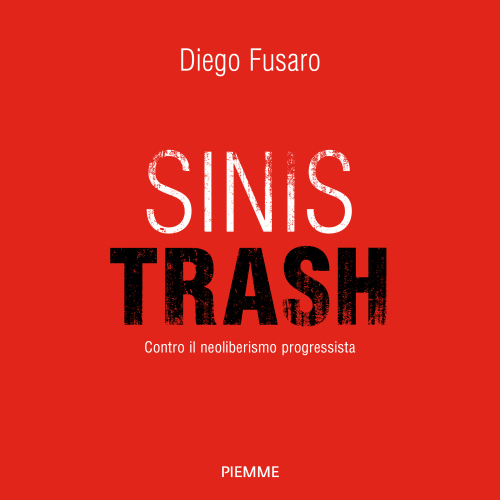 Sinistrash. Contro il neoliberalismo progressista