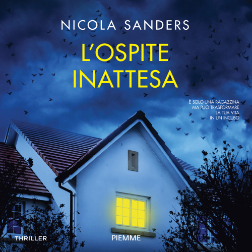 L'ospite inattesa. È SOLO UNA RAGAZZINA MA PUÒ TRASFORMARE LA TUA VITA IN UN INCUBO
