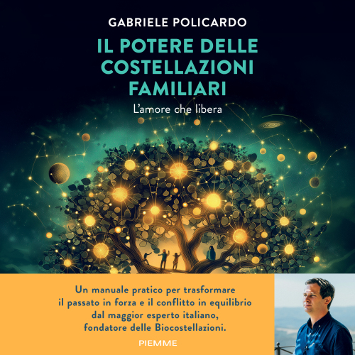 Il potere delle costellazioni familiari. L'amore che libera