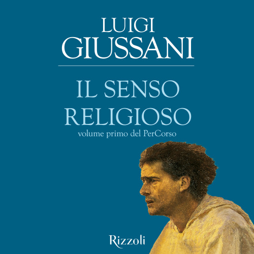 Il senso religioso. Volume primo del PerCorso