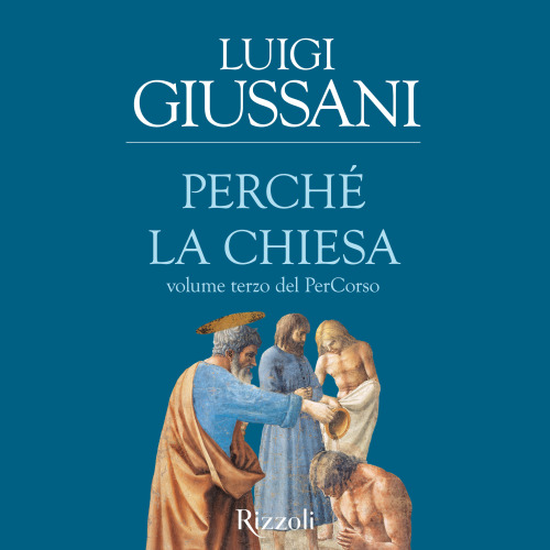 Perché la Chiesa. Volume terzo del PerCorso