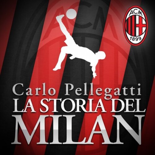 La storia del Milan