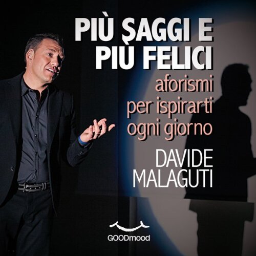 Più saggi e più felici. Aforismi per ispirarti ogni giorno