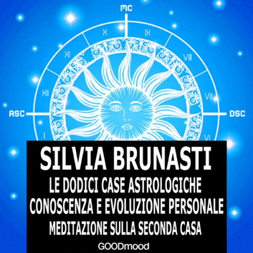 Le dodici case astrologiche. Meditazione sulla seconda casa