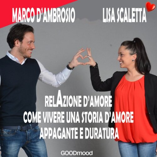 Relazione d'amore. Come vivere una storia d'amore appagante e duratura