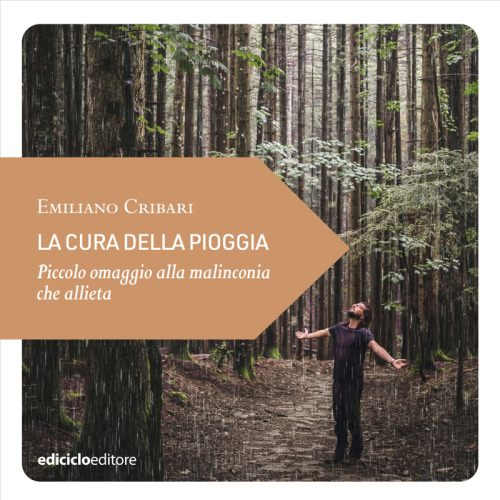 La cura della pioggia. Piccolo omaggio alla malinconia che allieta