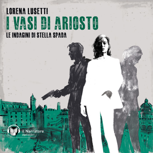 I vasi di Ariosto. Le indagini di Stella Spada