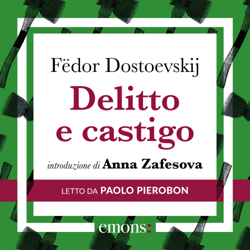 Delitto e Castigo. Introduzione di Anna Zafesova