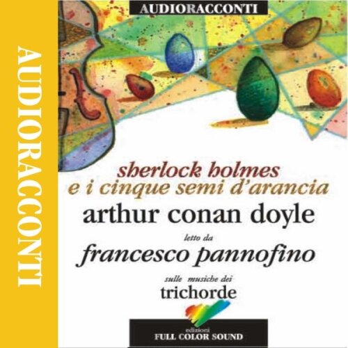 Arthur Conan Doyle – Sherlock Holmes e i cinque semi d'arancia