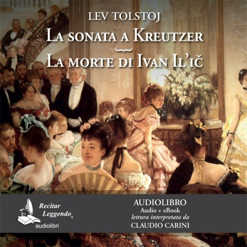 La Sonata a Kreutzer - La morte di Ivan Il'ic
