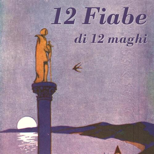 Favole per bambini - 12 fiabe di 12 maghi. Un audiolibro di dodici magiche storie dai fratelli Grimm, Puskin, Wilde , Andersen alle fiabe de Le mille e una notte a racconti tratti dalle più svariate culture.